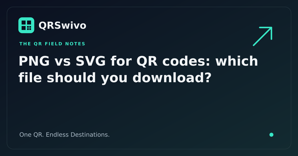 PNG vs SVG for QR codes: which file should you download? — QRSwivo field notes